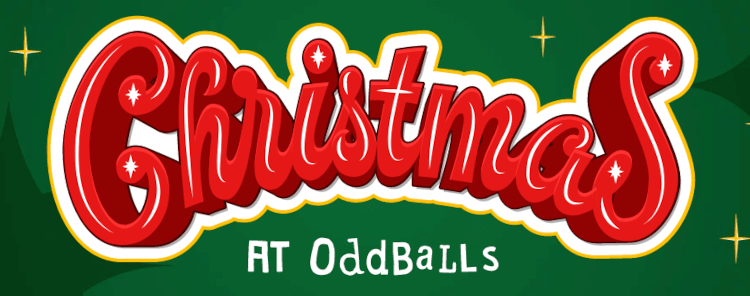 Text graphic reading Christmas at Oddballs.